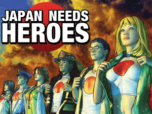 Japan Needs Heroes